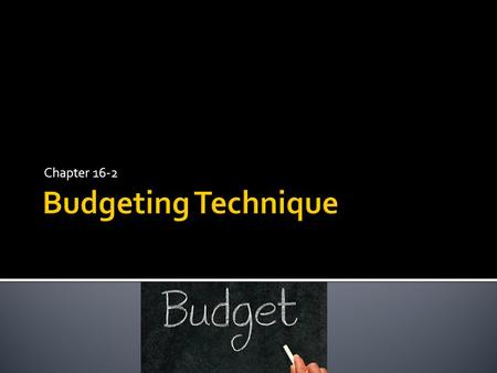 Chapter 16-2.  A plan for saving and spending.  Allows you to meet your personal goals with a system of wise spending.