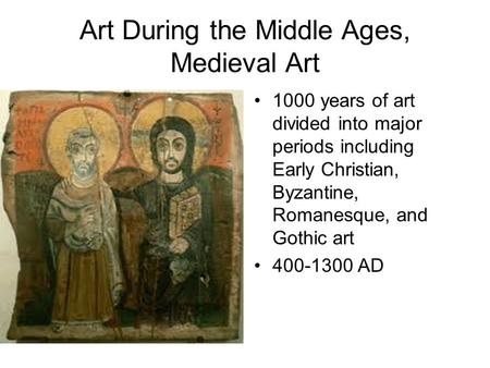 Art During the Middle Ages, Medieval Art