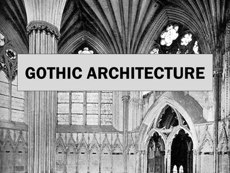 GOTHIC ARCHITECTURE. What is gothic style and when was it made?? Gothic architecture is a style of architecture used in the high and late medieval period.