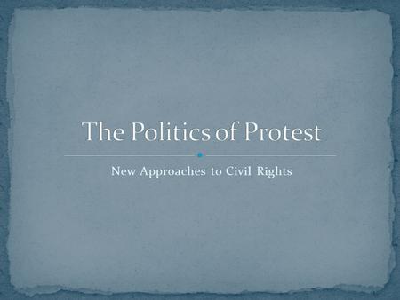 New Approaches to Civil Rights. Affirmative Action Affirmative action called for companies and institutions doing business with the federal government.