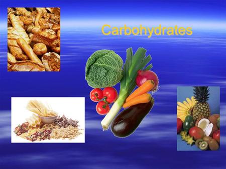 Carbohydrates. Carbohydrates  Most easily metabolized nutrient for the body, converted into glucose  glucose provides energy for the brain and ½ of.