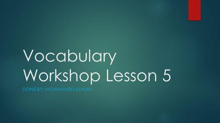 Vocabulary Workshop Lesson 5