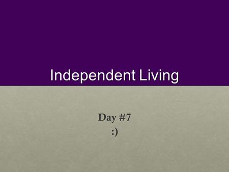 Independent Living Day #7 :). 3.1 Family Structures Work with a new partner to discuss the following family structures. Starting on page 43, look up the.