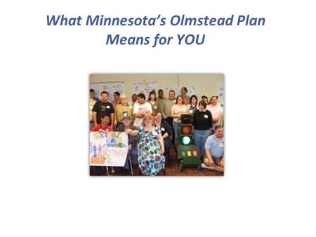 What Minnesota’s Olmstead Plan Means for YOU