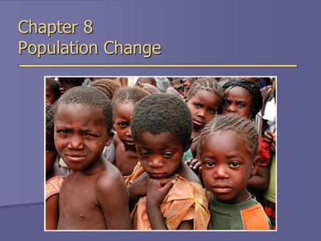 Chapter 8 Population Change