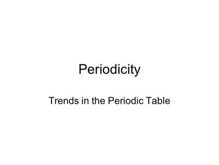 Trends in the Periodic Table