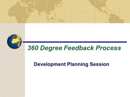 360 Degree Feedback Process Development Planning Session.