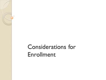 Considerations for Enrollment. Charter Schools A performance-based contract between the charter authorizer(s) and a charter petitioner. By entering into.