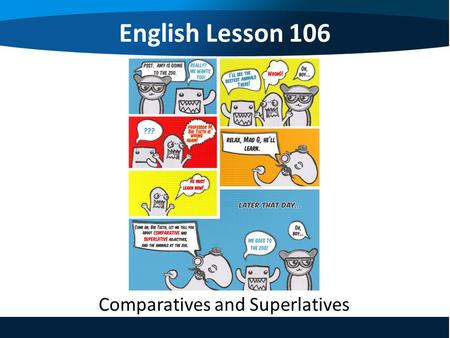 Comparatives and Superlatives