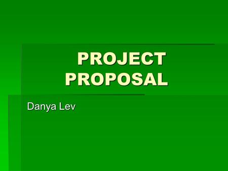 PROJECT PROPOSAL Danya Lev. THE QUESTION  ARE STUDENTS WHO WORK OUT MORE HAPPY?  This is a good topic to research because individuals in general have.