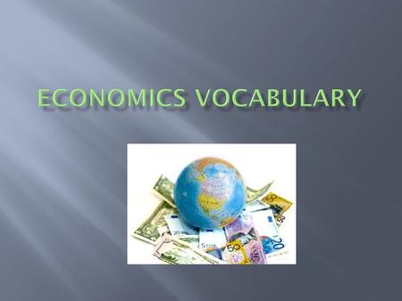  Traditional economy :  Economic decisions are based on custom and historical precedent.