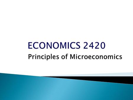 Principles of Microeconomics. E-mail Communication- Use mtmail or D2L for all communications pertaining to the this course. Use of cellphones or other.