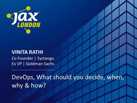 VINITA RATHI Co Founder | Systango Ex VP | Goldman Sachs DevOps, What should you decide, when, why & how?