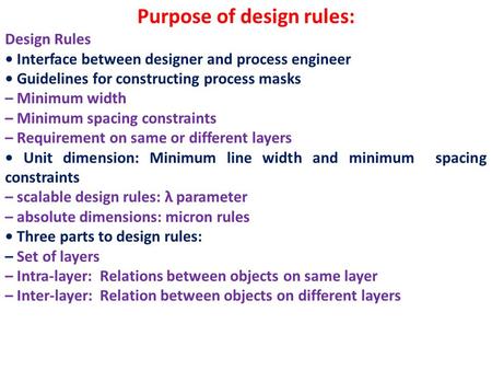 Purpose of design rules: