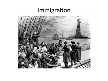 Immigration.