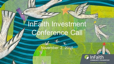 InFaith Investment Conference Call November 2, 2015.