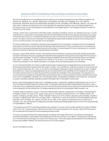 Research on killer HIV antibodies provides promising new ideas for vaccine design New discoveries about the immune defenses of rare HIV patients who produce.