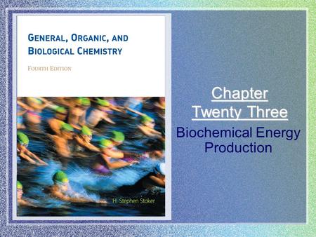 Chapter Twenty Three Biochemical Energy Production.