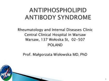 ANTIPHOSPHOLIPID ANTIBODY SYNDROME