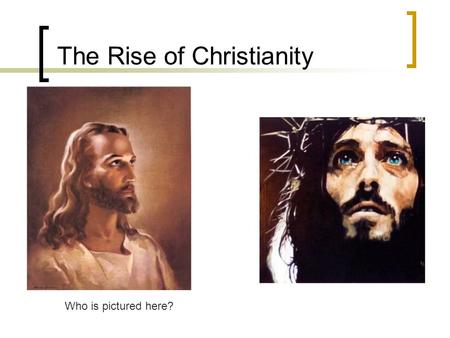 The Rise of Christianity