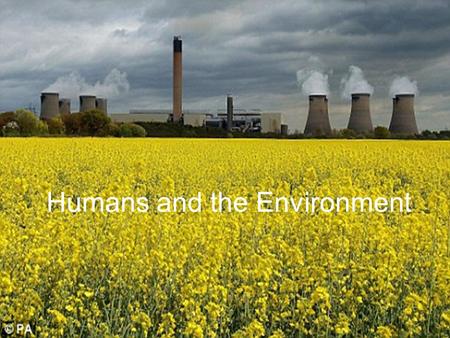 Humans and the Environment