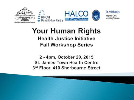 1. 1. Welcome, Group Guidelines, Introduction 2. Your Human Rights in Ontario 3. Where to Get Help 4. Break 5. Case Studies 6. Questions 7. Evaluation.