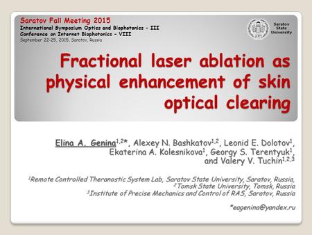 Saratov Fall Meeting 2015 International Symposium Optics and Biophotonics – III Conference on Internet Biophotonics – VIII September 22-25, 2015, Saratov,