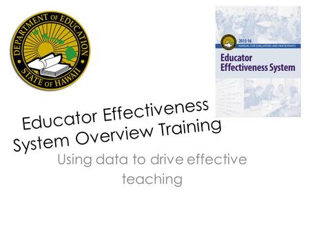 Educator Effectiveness System Overview Training