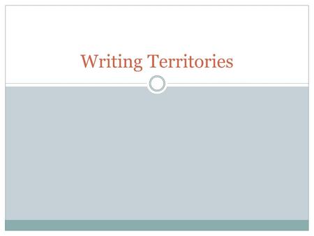 Writing Territories. You all have memories that remind you of experiences you have had. Everything from a hilarious moment where you can’t stop laughing,