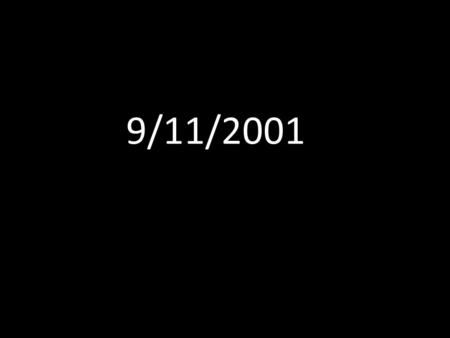 9/11/2001.