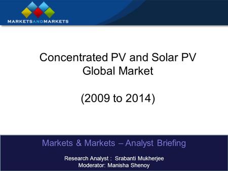 Concentrated PV and Solar PV Global Market (2009 to 2014)