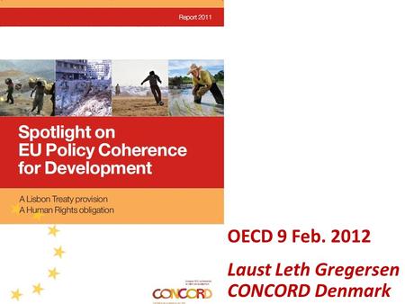 OECD 9 Feb. 2012 Laust Leth Gregersen CONCORD Denmark.