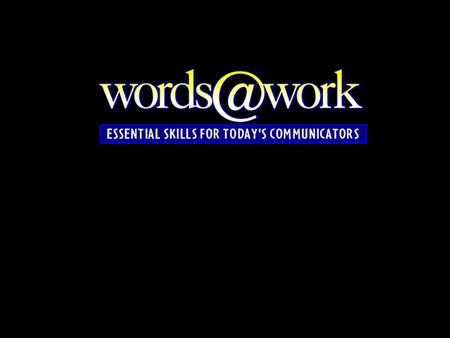 connects users to the skills they need... ... to succeed as communicators and contributors in today’s workplace.