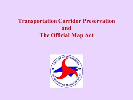 Transportation Corridor Preservation and The Official Map Act.