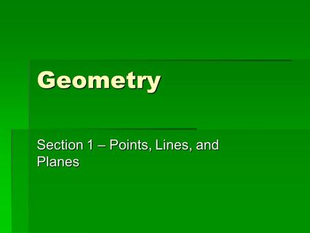 Section 1 – Points, Lines, and Planes