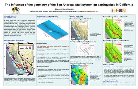 The influence of the geometry of the San Andreas fault system on earthquakes in California Qingsong Li and Mian Liu Geological Sciences, 101 Geol. Bldg.,