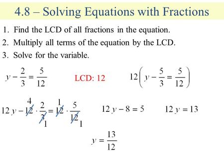 4.8 – Solving Equations with Fractions