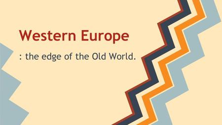 Western Europe : the edge of the Old World.. Hierarchy and Authority The Hierarchy of Western Europe was a system of lords and vassals called the feudal.