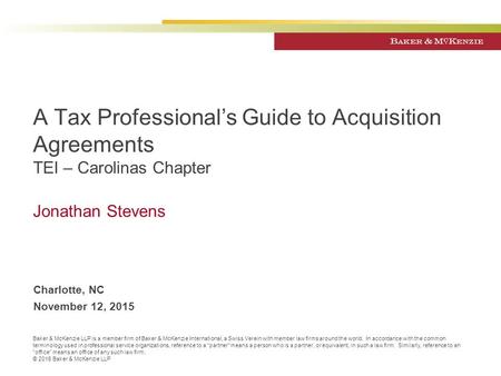 Baker & McKenzie LLP is a member firm of Baker & McKenzie International, a Swiss Verein with member law firms around the world. In accordance with the.