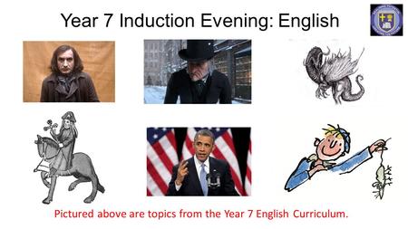 Year 7 Induction Evening: English