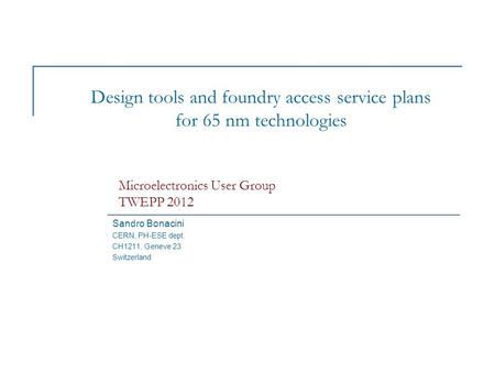 Design tools and foundry access service plans for 65 nm technologies