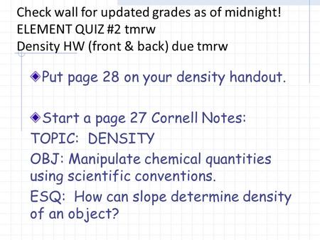 Check wall for updated grades as of midnight