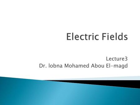 Lecture3 Dr. lobna Mohamed Abou El-magd