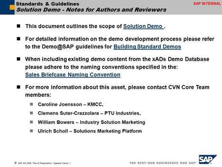  SAP AG 2006, Title of Presentation / Speaker Name / 1 Standards & Guidelines Solution Demo - Notes for Authors and Reviewers This document outlines the.