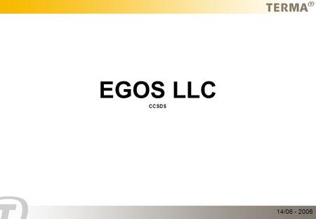 EGOS LLC CCSDS 14/06 - 2006. Question Question; Why a Service Viewpoint? Short Answer; Because a service viewpoint provides a useful additional level.