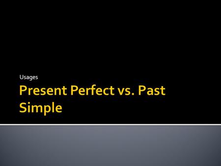 Usages.  Sheila has joined the Sierra Club.  Sheila joined the Sierra Club. The use of the present perfect has more to do with our present perspective.