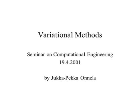 Seminar on Computational Engineering by Jukka-Pekka Onnela