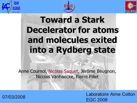 Toward a Stark Decelerator for atoms and molecules exited into a Rydberg state Anne Cournol, Nicolas Saquet, Jérôme Beugnon, Nicolas Vanhaecke, Pierre.