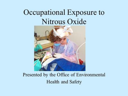 Occupational Exposure to Nitrous Oxide