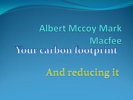 Ways to reduce your carbon footprint You can start at your house by planting a tree or two Tree’s absorb carbon and use it during photosynthesis. During.